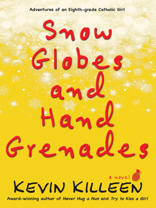 Title details for Snow Globes and Hand Grenades by Kevin Killeen - Available